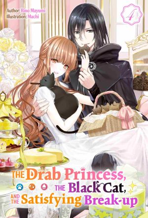 [Drab Princess 04] • The Drab Princess, the Black Cat, and the Satisfying Break-up Volume 4